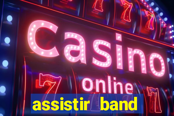 assistir band sports gratis